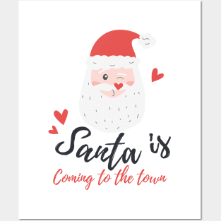 Santa Clause is coming to the town Posters and Art